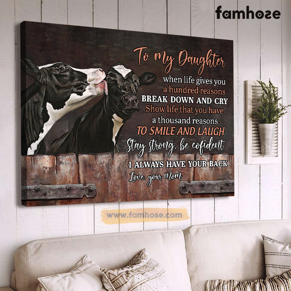 Cow Poster/Canvas, When Life Gives You A Hundred Reasons Break Down And Cry Smile Laugh, Cow Canvas Wall Art, Poster Gift For Cow Lovers