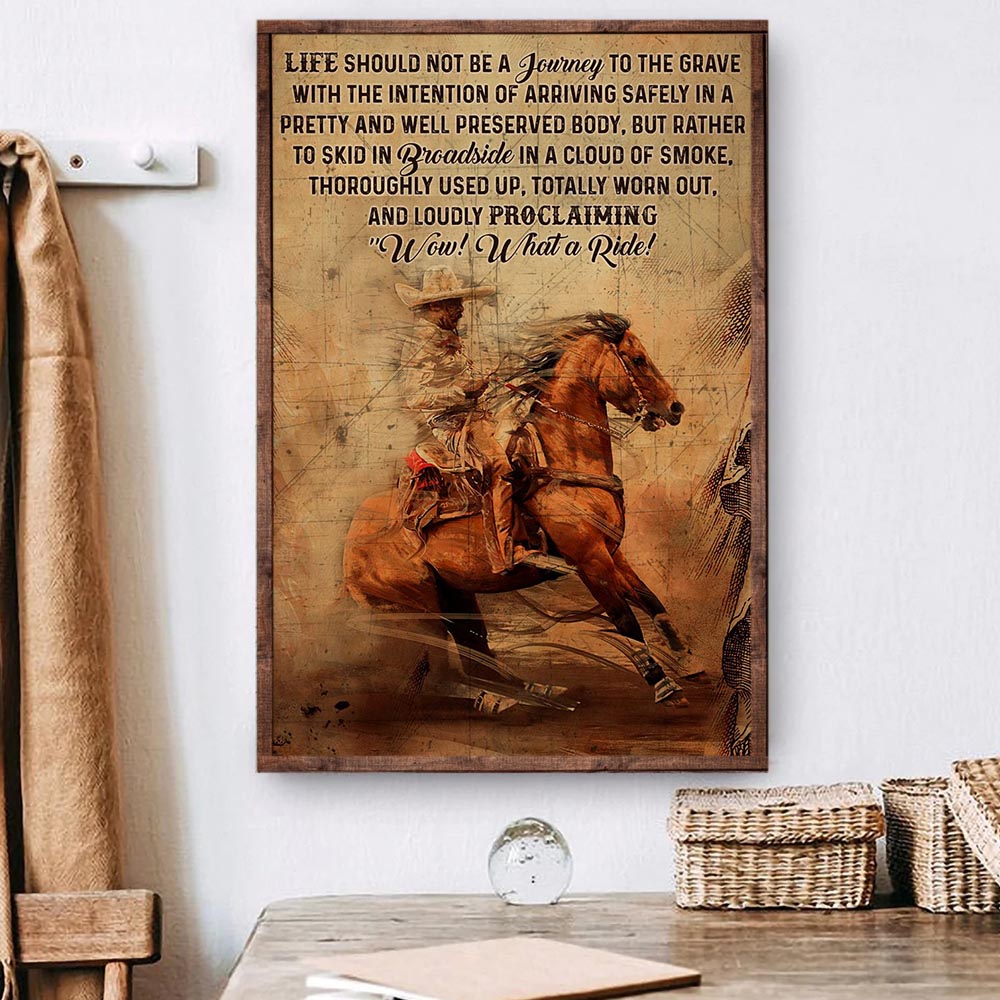 Horse Riding Poster & Canvas, Life Should Not Be A Journey To The Grave With The Intention, Horse Canvas Wall Art, Poster Gift For Horse Lovers