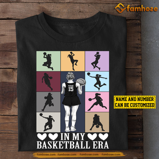 Personalized Basketball Girl T-shirt, In My Basketball Era, Gift For Basketball Lovers, Basketball Girl Players