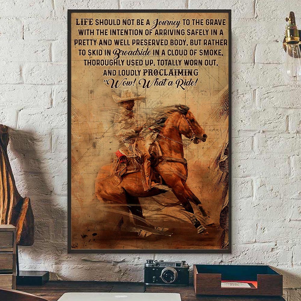 Horse Riding Poster & Canvas, Life Should Not Be A Journey To The Grave With The Intention, Horse Canvas Wall Art, Poster Gift For Horse Lovers