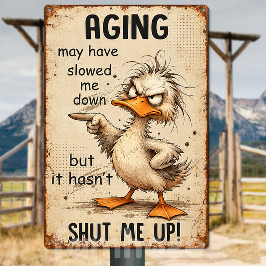 Funny Duck Metal Sign, Aging Slowed Me Down Farm Sign, Farm Decor Vintage Gift For Duck Lover