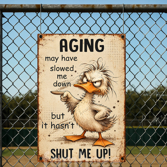 Funny Duck Metal Sign, Aging Slowed Me Down Farm Sign, Farm Decor Vintage Gift For Duck Lover