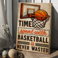 Time Spent With Basketball Is Never Wasted, Basketball Canvas Painting, Wall Art Decor - Poster Gift For Basketball Lovers