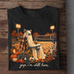 Funny Halloween Volleyball T-shirt, Yup I'm Still Here Tees Spooky Season Gift For Volleyball Lover