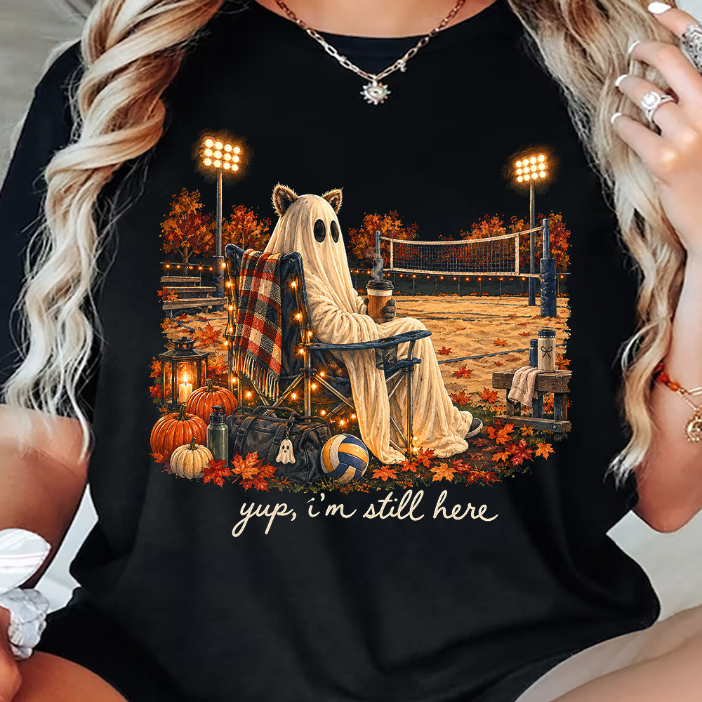 Funny Halloween Volleyball T-shirt, Yup I'm Still Here Tees Spooky Season Gift For Volleyball Lover