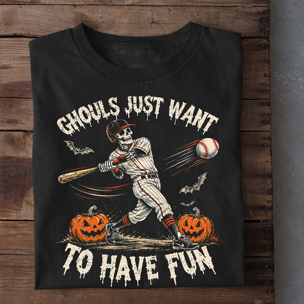 Halloween Baseball Skeleton T-shirt, Ghouls Just Want To Have Fun Tees Spooky Season Gift For Baseball Lover