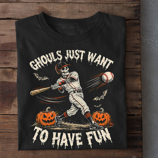 Halloween Baseball Skeleton T-shirt, Ghouls Just Want To Have Fun Tees Spooky Season Gift For Baseball Lover