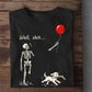 Funny Halloween Dog Skeleton T-shirt, Well, Shit… The Dog Took My Arm Tees Spooky Season Gift For Dog Lover