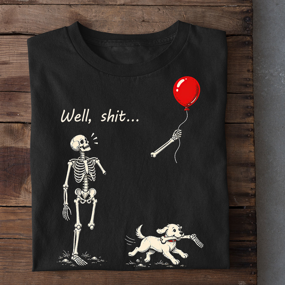 Funny Halloween Dog Skeleton T-shirt, Well, Shit… The Dog Took My Arm Tees Spooky Season Gift For Dog Lover