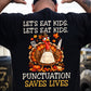 Funny Thanksgiving Turkey Backside T-shirt, Let's Eat Kids Punctuation Saves Lives Tees Thankful Gift For Turkey Lover