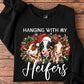 Funny Christmas Heifer Sweatshirt, Hanging With My Heifers Crewneck Sweatshirt Xmas Gift For Cow Lover
