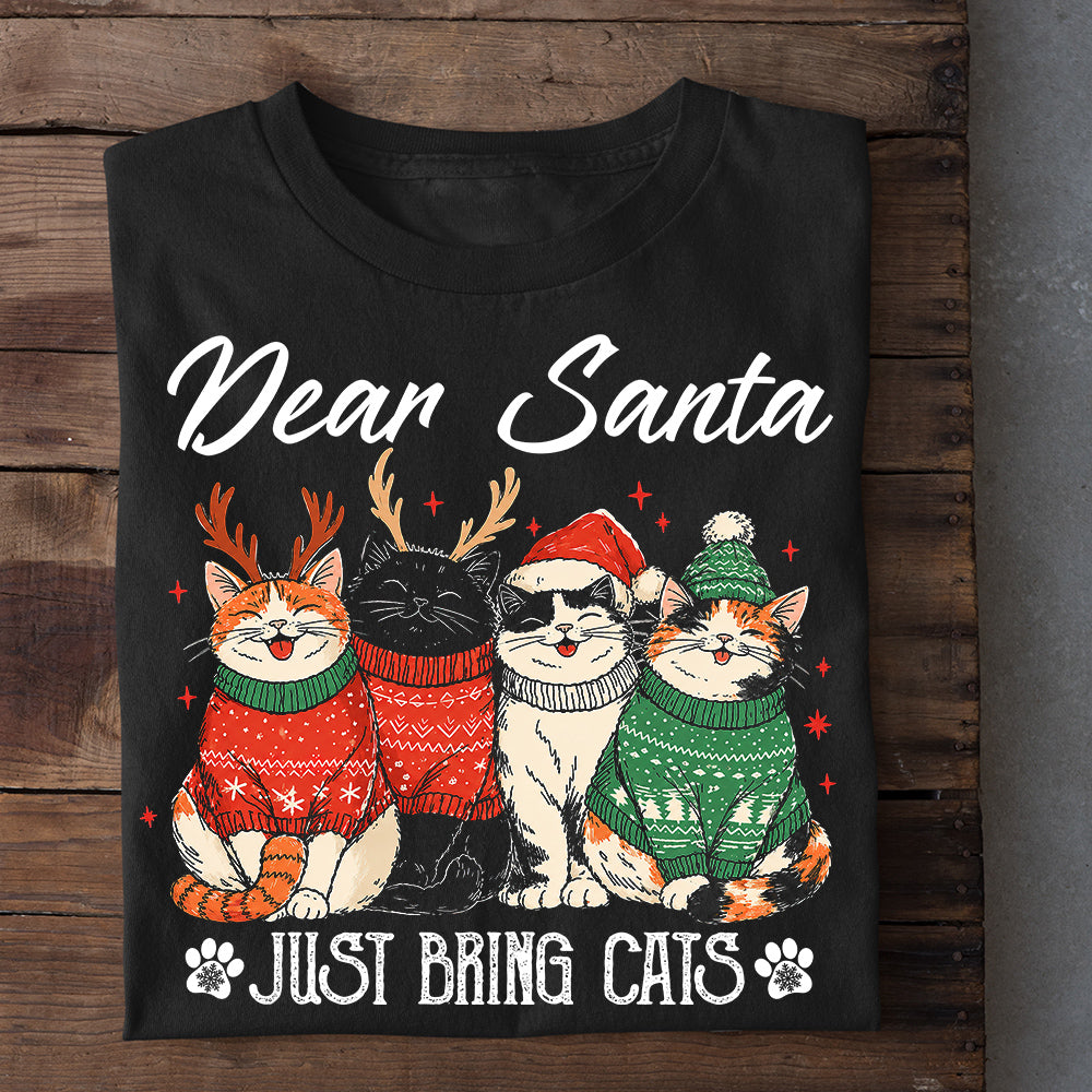 Funny Christmas Cat Sweatshirt, Dear Santa Just Bring Cats Crewneck Sweatshirt Xmas Gift For Cat Lover