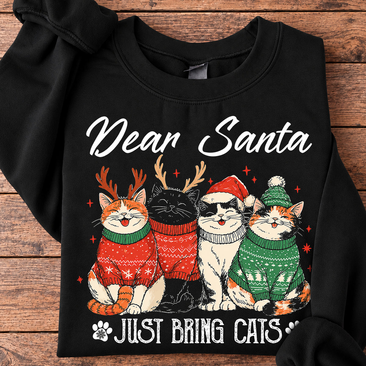 Funny Christmas Cat Sweatshirt, Dear Santa Just Bring Cats Crewneck Sweatshirt Xmas Gift For Cat Lover