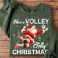 Christmas Volleyball Santa Sweatshirt, Have A Volley Jolly Christmas Crewneck Sweatshirt Xmas Gift For Volleyball Lover