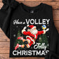 Christmas Volleyball Santa Sweatshirt, Have A Volley Jolly Christmas Crewneck Sweatshirt Xmas Gift For Volleyball Lover