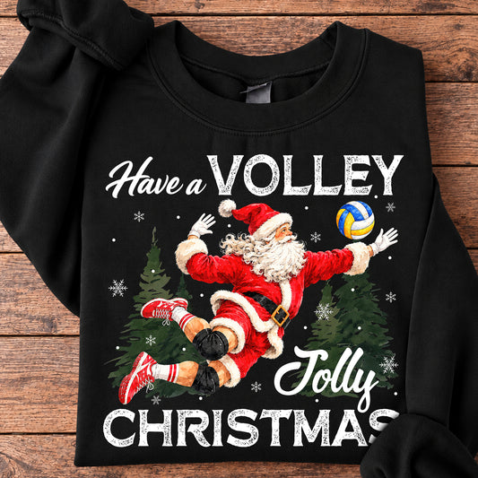 Christmas Volleyball Santa Sweatshirt, Have A Volley Jolly Christmas Crewneck Sweatshirt Xmas Gift For Volleyball Lover