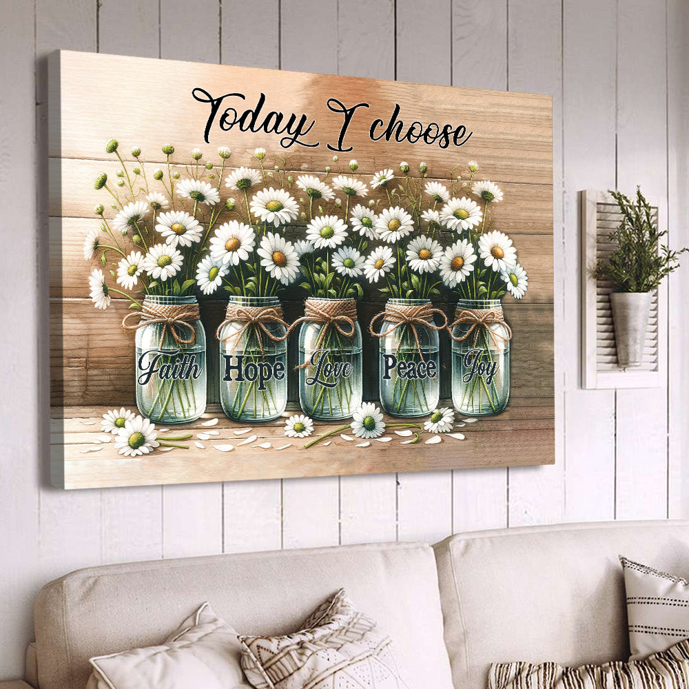 Today I Choose Hope Peace Joy, Motivational Canvas Painting, Inspirational Quotes Wall Art Decor, Poster Gift For Flower Lovers