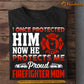 Funny Mother's Day Firefighter T-shirt, I Once Protected Him, Gift For Firefighter Lovers, Firefighter Mom Tees