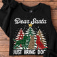 Pattern Style Christmas Dog Sweatshirt, Dear Santa Just Bring Dogs Crewneck Sweatshirt Xmas Gift For Dog Lover