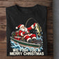 Funny Christmas Fishing Santa Sweatshirt, We Fish You A Merry Christmas Crewneck Sweatshirt Xmas Gift For Fishing Lover