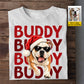 Personalized Christmas Dog Sweatshirt , Buddy Buddy Buddy Crewneck Sweatshirt Xmas Gift For Dog Lover