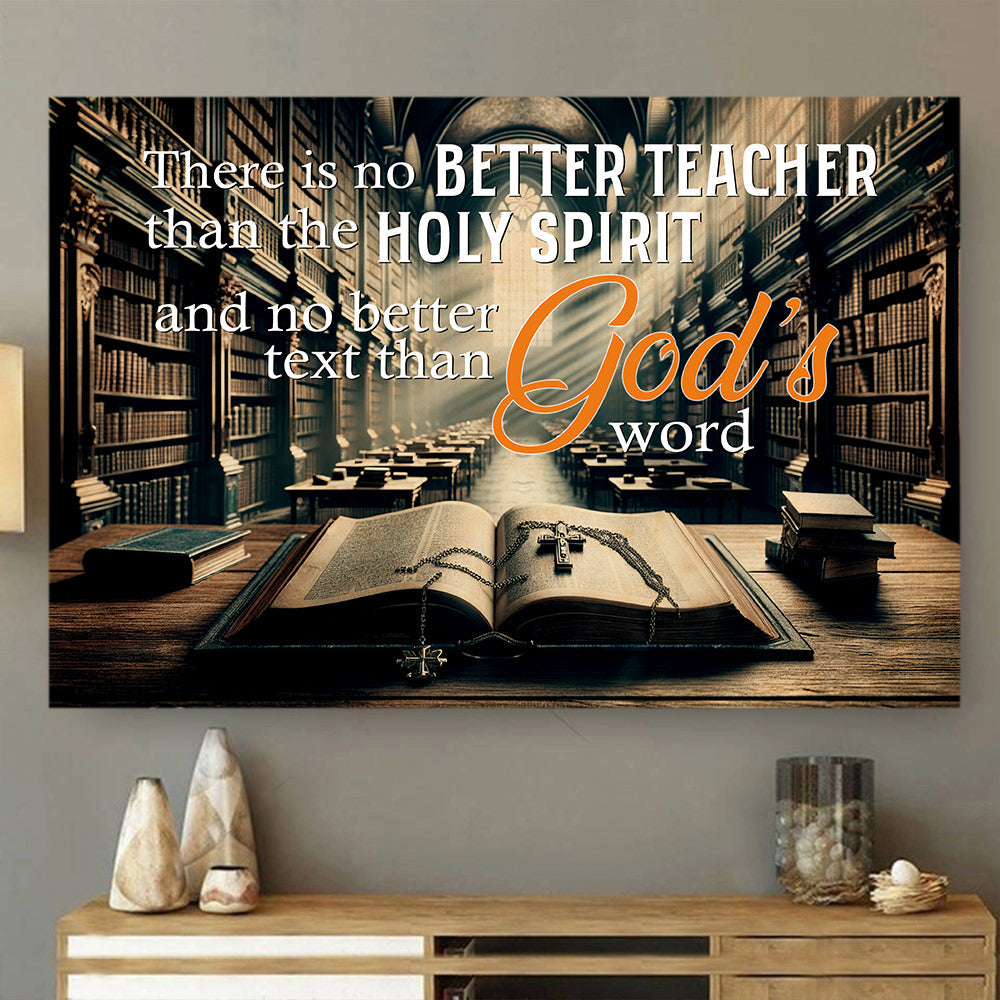 There Is No Better Teacher Than The Holy Spirit, Jesus Canvas Painting, Inspirational Quotes Wall Art Decor, Poster Gift For Christian Lovers