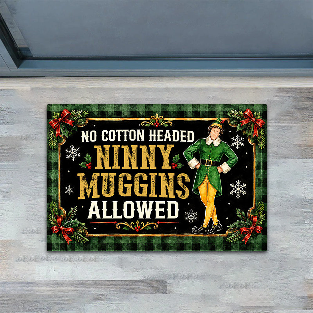 Funny Christmas Elf Doormat, No Cotton Headed Ninny Muggins Allowed Doormat For Home Decor Housewarming , Xmas Welcome Mat Gift For Elf Lover