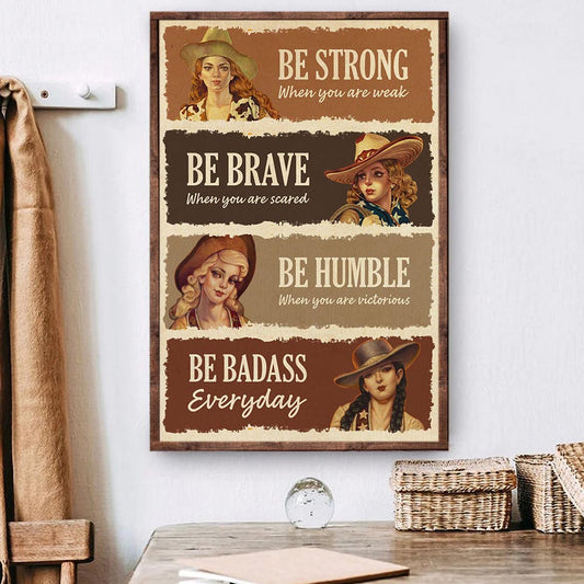 Cowgirl Poster & Canvas, Be Strong When You Are Weak Be Brave When You Are Scared, Horse Canvas Wall Art, Poster Gift For Horse Lovers