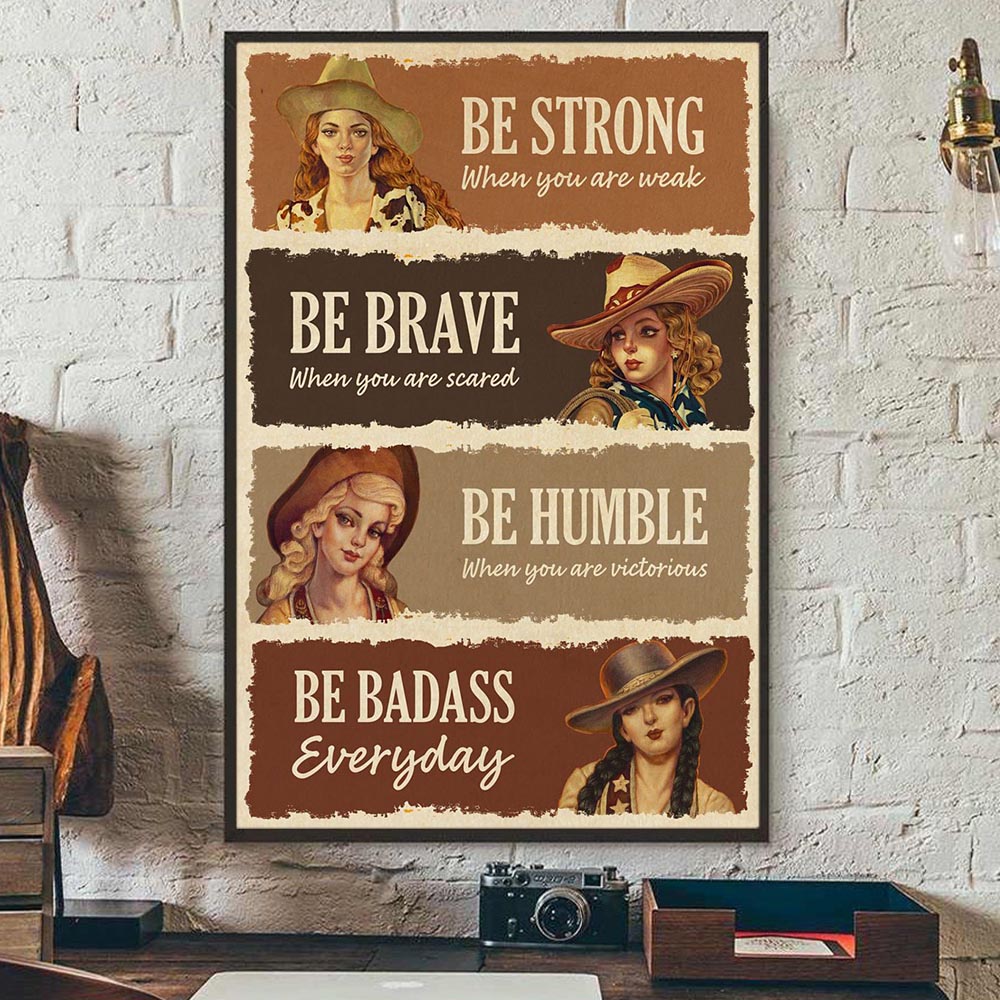 Cowgirl Poster & Canvas, Be Strong When You Are Weak Be Brave When You Are Scared, Horse Canvas Wall Art, Poster Gift For Horse Lovers