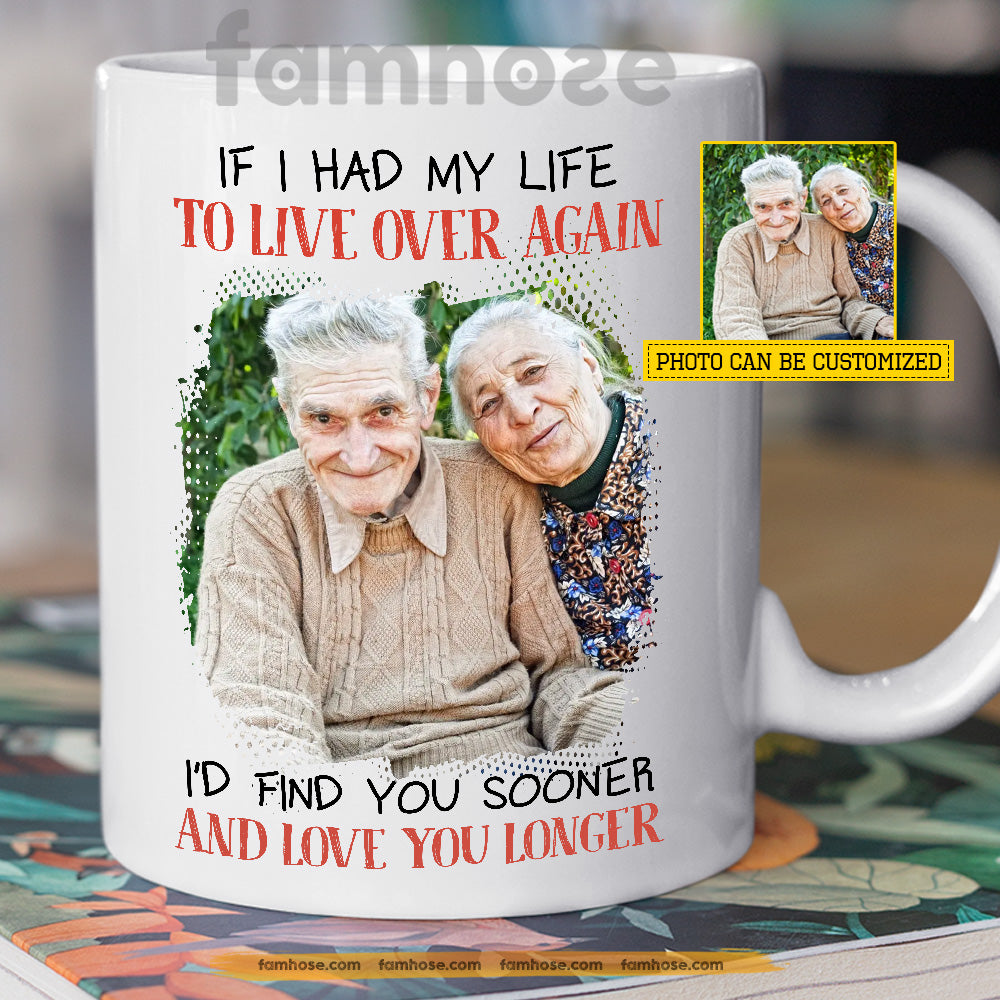 Personalized Love Mug Gift, If I Had My Life To Live Over Again Mug Gift For Old Couple
