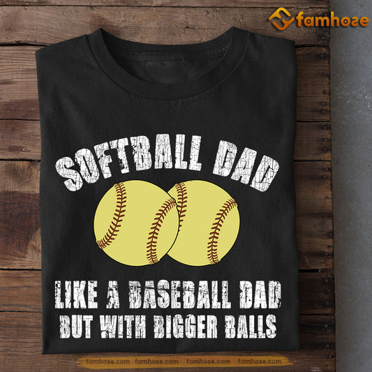 Softball T-shirt, Softball Dad Like A Baseball Dad, Gift For Dad, Gift For Softball Lovers, Softball Tees