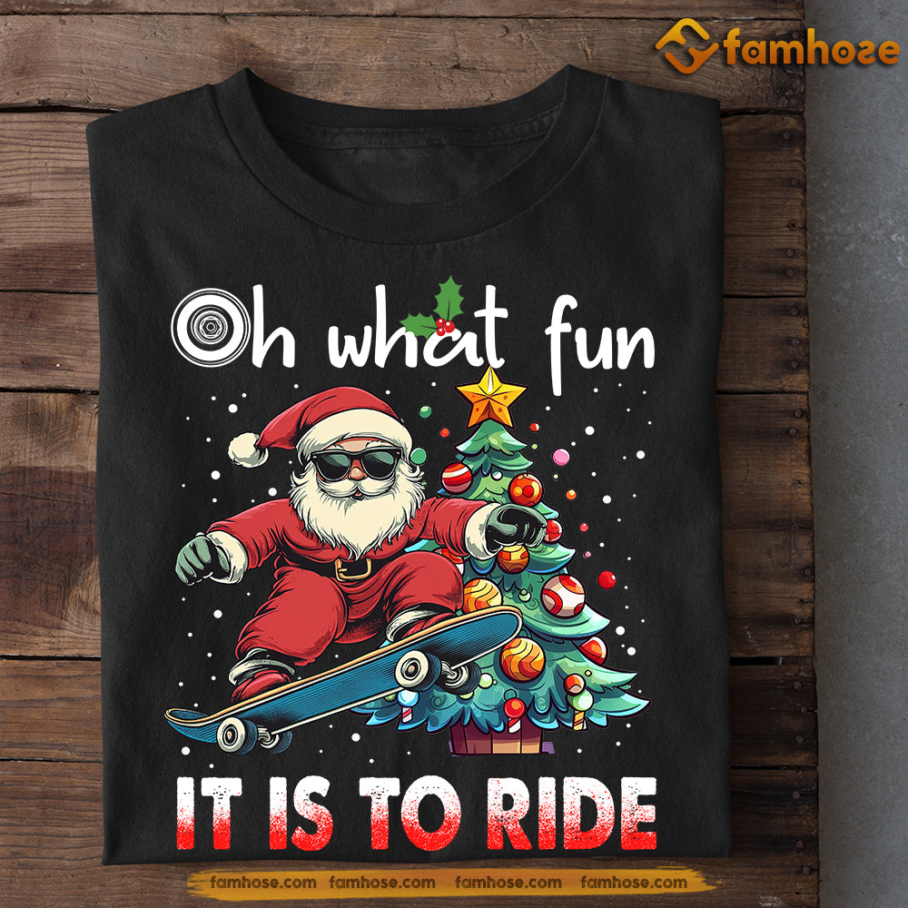 Funny Christmas Skateboard T-shirt, It Is To Ride, Xmas Gift For Skateboard Lovers