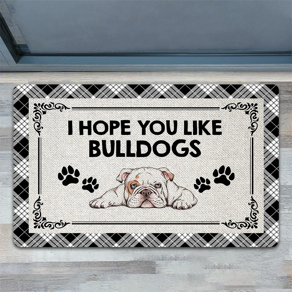 Funny BullDog Doormat I Hope You Like Bulldogs Doormat For Home