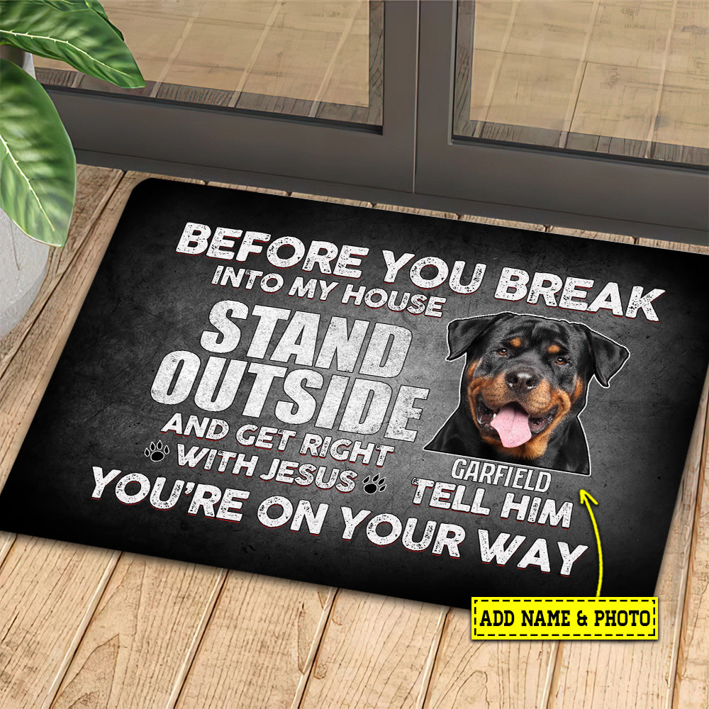 Personalized Dog Doormat, Before You Break Stand Outside, Doormat For Home Decor Housewarming Gift, Welcome Mat Gift For Dog Lovers