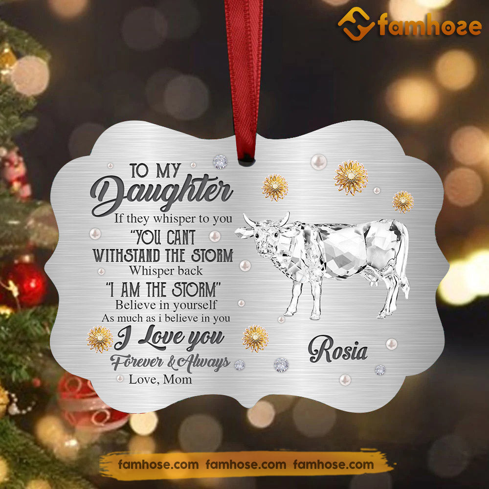 Christmas Cow Ornament, They Whispered To You Can Not Withstand The Storm Whispered Back Gift For Cow Lovers, Personalized Custom Medallion Aluminum Ornament