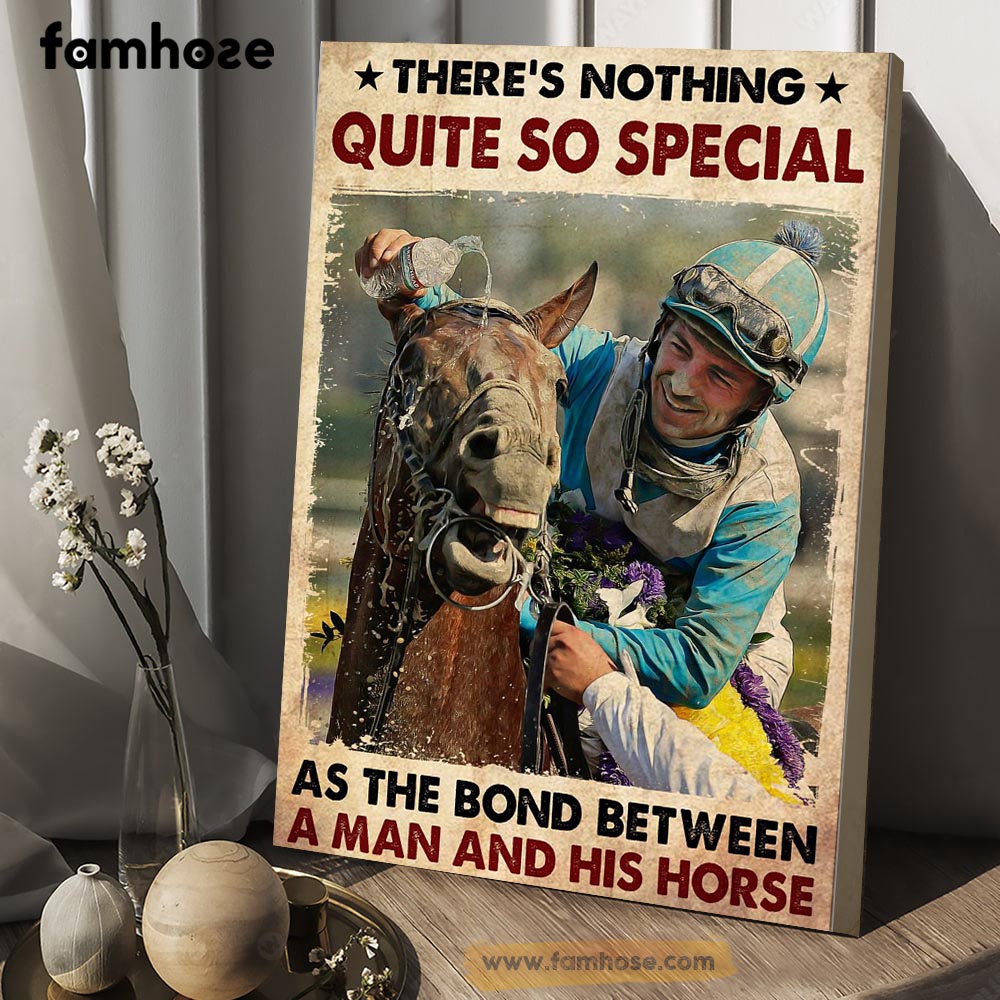 Horse Racing Poster & Canvas, There's Nothing Quite So Special Between A Man His Horse, Horse Canvas Wall Art, Poster Gift For Horse Lovers