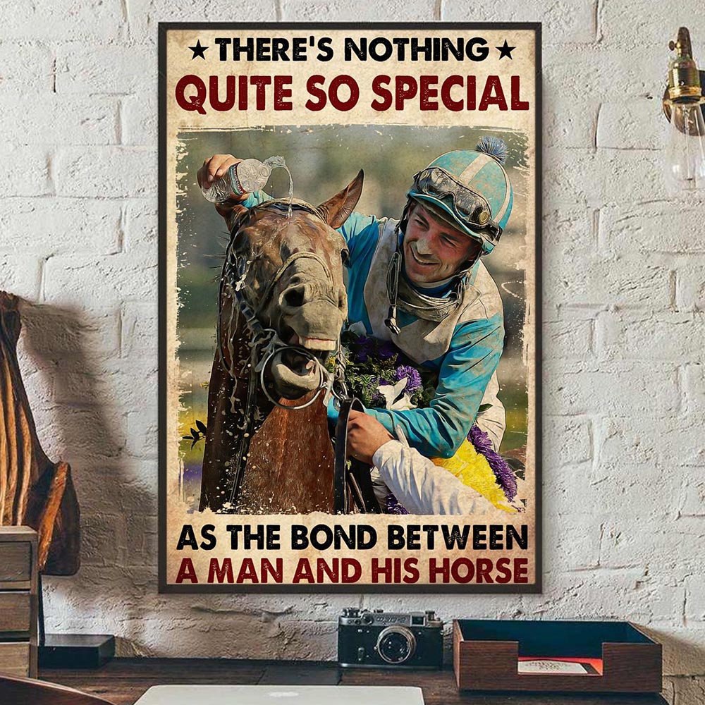 Horse Racing Poster & Canvas, There's Nothing Quite So Special Between A Man His Horse, Horse Canvas Wall Art, Poster Gift For Horse Lovers