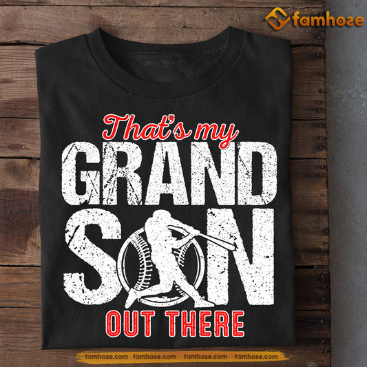 Baseball T-shirt, That's My Grand Son Out There, Father's Day Gift For Baseball Lovers, Baseball Players