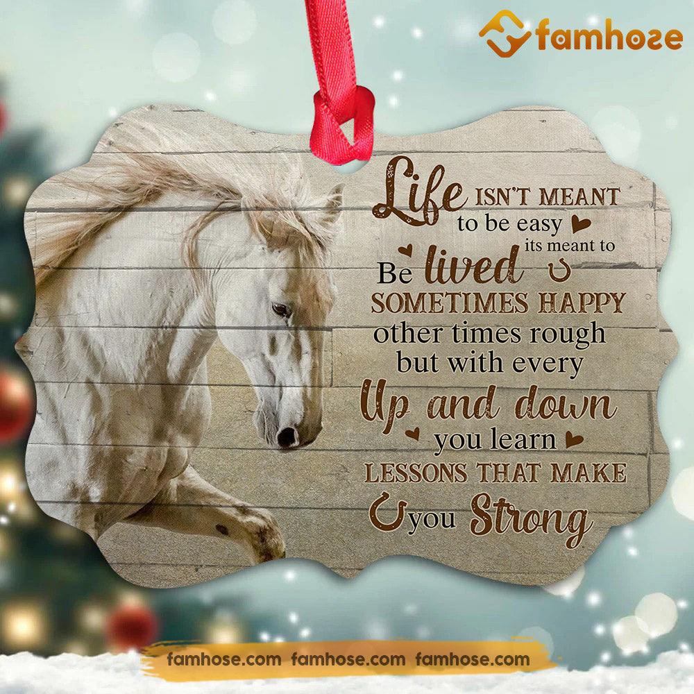 Christmas Horse Ornament, Life Isn't Meant To Be Easy Gift For Horse Lovers, Aluminum Ornament