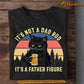 Funny Cat T-shirt, It's Not A Dad Bob, Gift For Cat Lovers, Cat Owners, Cat Tees, Father's Day Gift