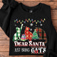 Cat Christmas Sweatshirt, Dear Santa Just Bring Cats Crewneck Sweatshirt Gift For Cat Lovers