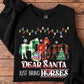 Horse Christmas Sweatshirt, Dear Santa Just Bring Horses Crewneck Sweatshirt Gift For Horse Lovers