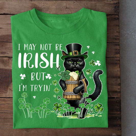 Funny St Patrick's Day Cat T-shirt, I May Not Be Irish But I'm Tryin, Patricks Day Gift For Cat Lovers Cat Owners, Cat Tees