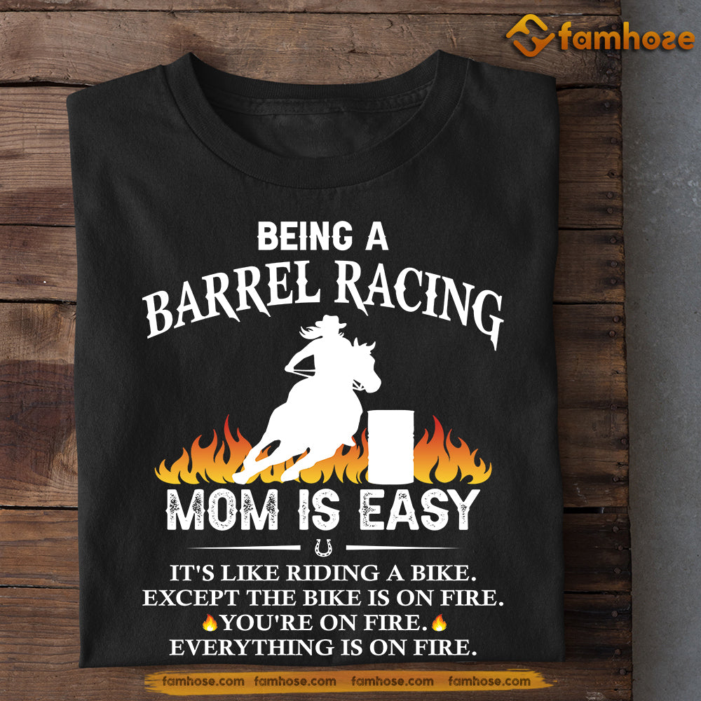 Mother's Day Barrel Racing T-shirt, Being A Barrel Racing Mom, Gift For Barrel Racing Lovers, Gift For Horse Mom