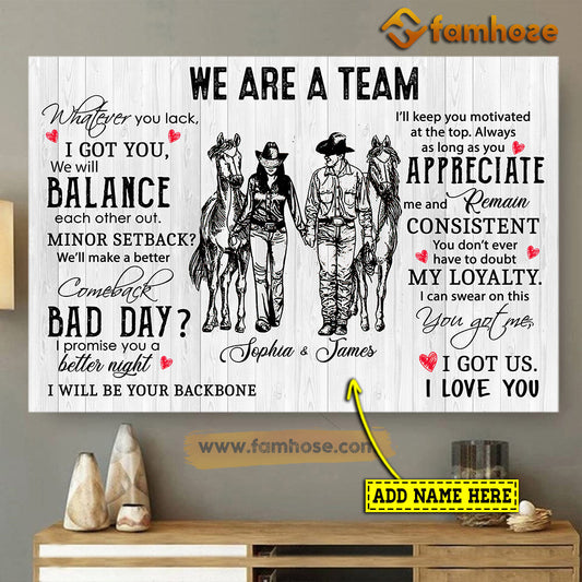 Personalized Couple Cowboy Cowgirl Canvas Painting, We Are A Team I Got You I Love You, Rodeo Canvas Wall Art, Poster Gift For Rodeo Lovers