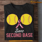 Funny Softball T-shirt, Save Second Base, Gift For Softball Lovers Who Support Breast Cancer Awareness