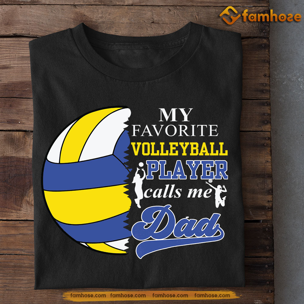 Volleyball T-shirt, Volleyball Player Calls Me Dad, Father's Day Gift For Volleyball Lovers, Volleyball Players