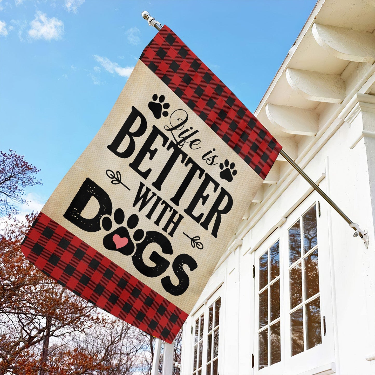 Motivational Dog Flag, Life Is Better With Dogs, Inspirational Quotes Garden Flag & House Flag Gift, Outdoor Decoration Gift For Dog Lovers