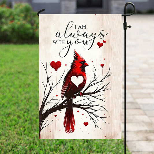I'm Always With You, Cardinal Memorial Garden Flag & House Flag Gift, Loving Memory Outdoor Decoration Gift