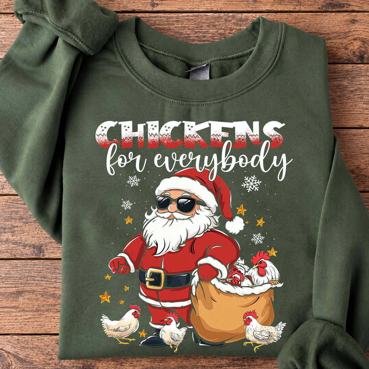 Christmas Chicken Sweatshirt, Chickens For Everybody Crewneck Sweatshirt Gift For Chicken Lovers